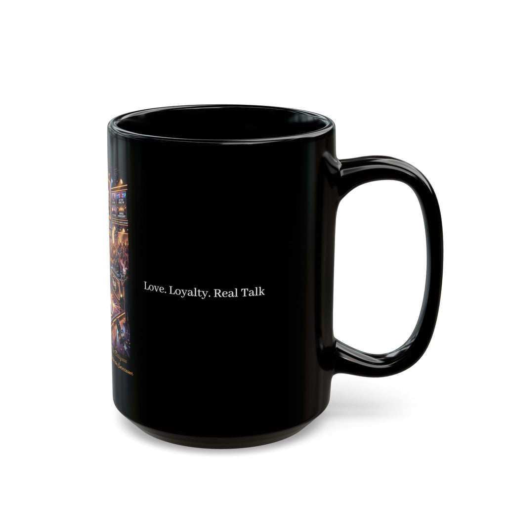 His & Hers Show Black Coffee Mug — 'Love. Loyalty. Real Talk.' 11oz/15oz