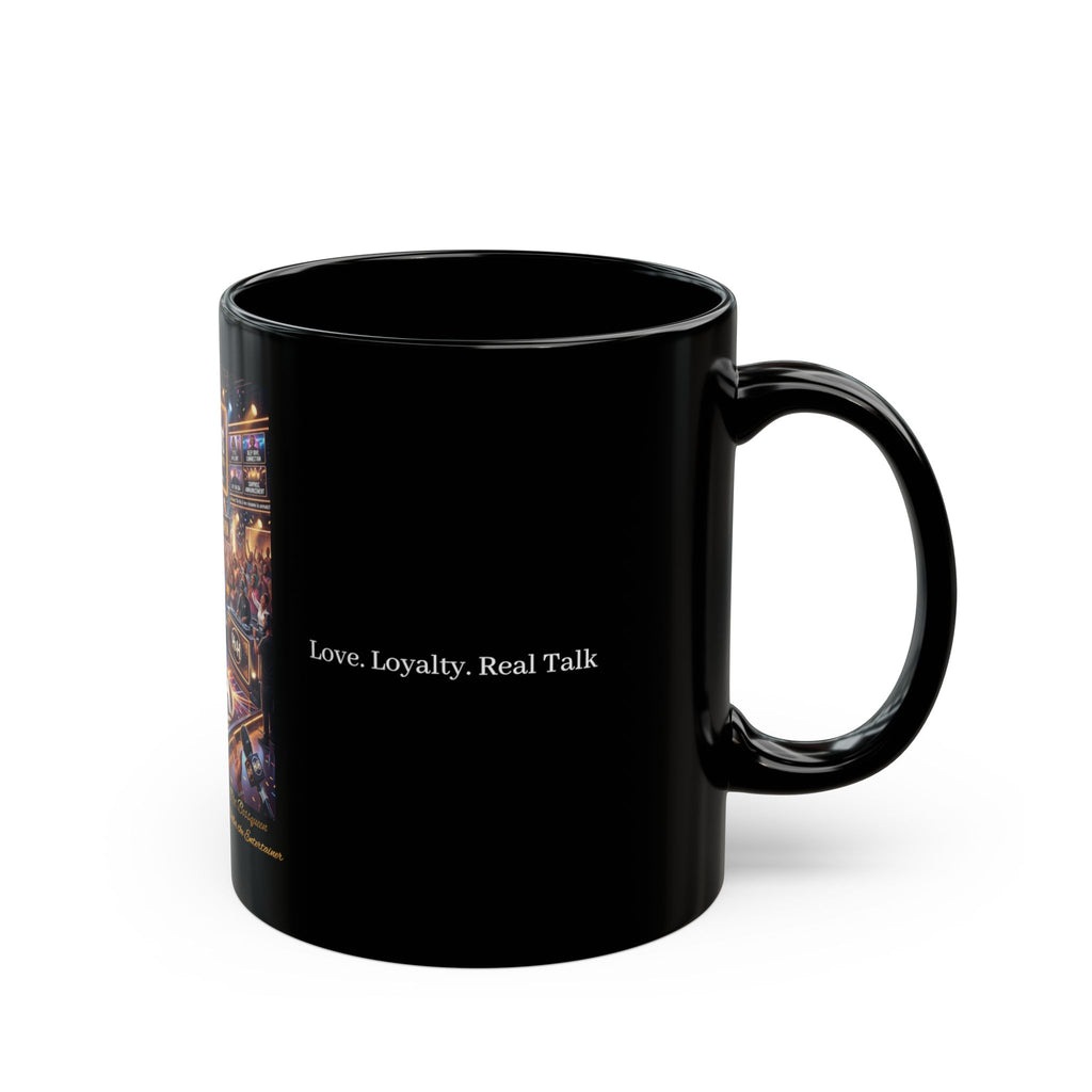 His & Hers Show Black Coffee Mug — 'Love. Loyalty. Real Talk.' 11oz/15oz