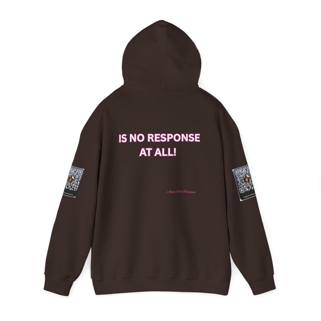 No Response Hoodie – “Sometimes the Best Response Is No Response At All”