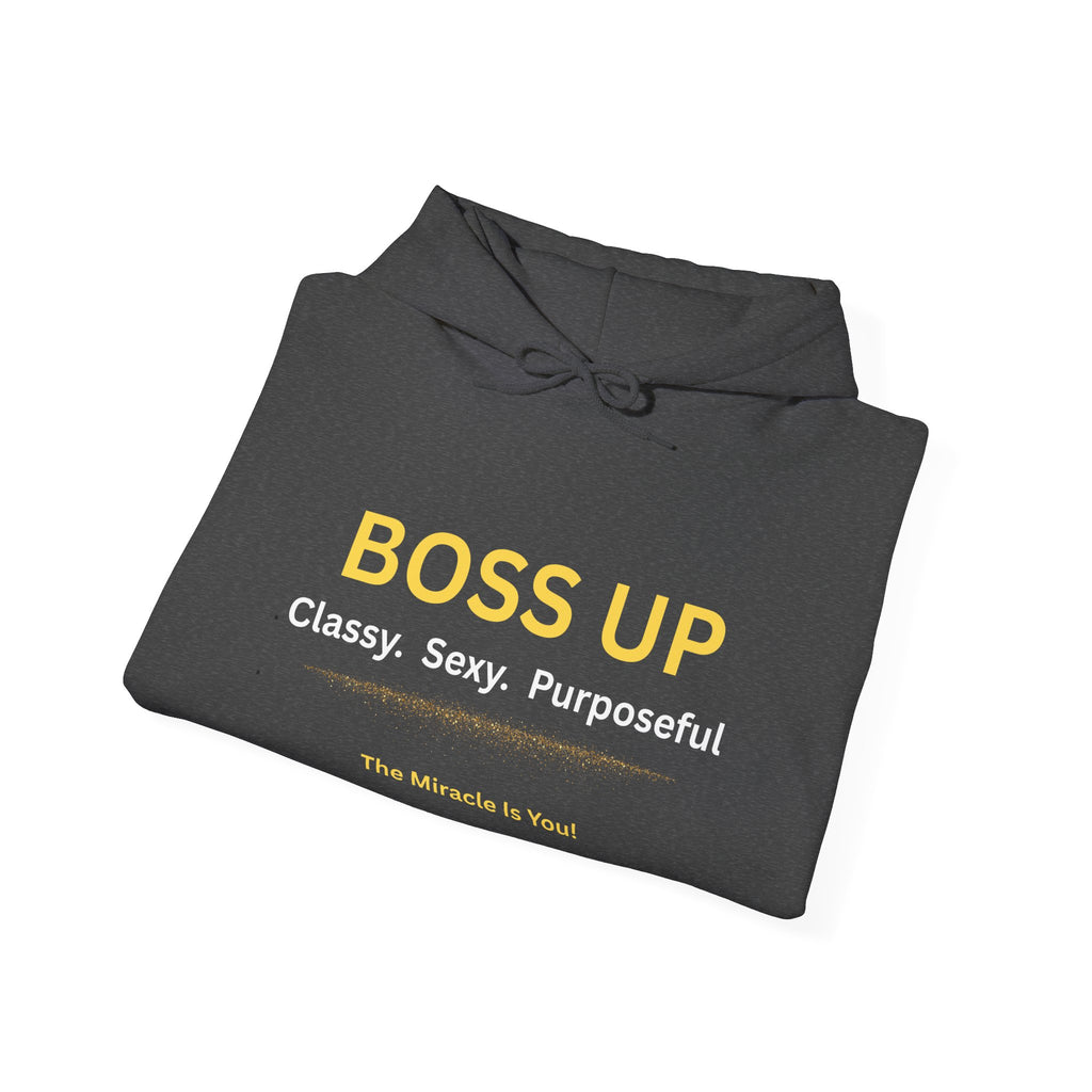 Boss Up Hoodie — "Boss Up: Classy. Sexy. Purposeful." Inspirational Pullover