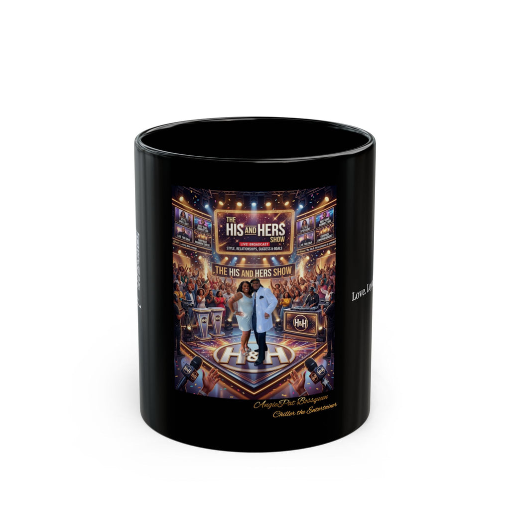 His & Hers Show Black Coffee Mug — 'Love. Loyalty. Real Talk.' 11oz/15oz