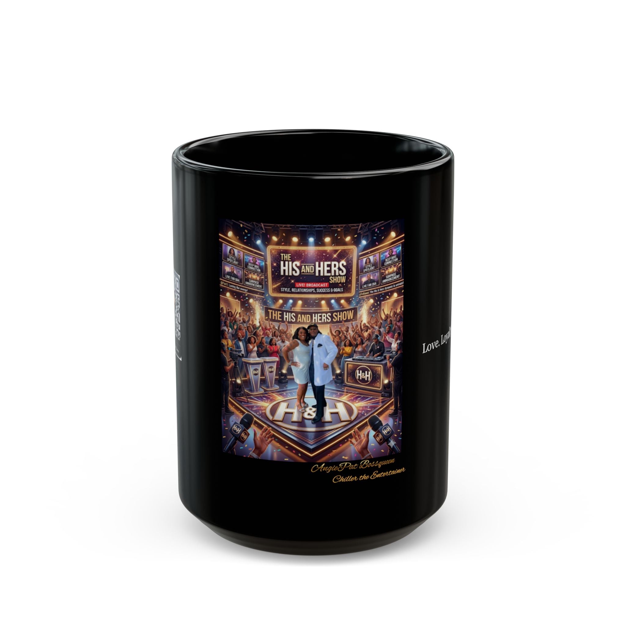His & Hers Show Black Coffee Mug — 'Love. Loyalty. Real Talk.' 11oz/15oz
