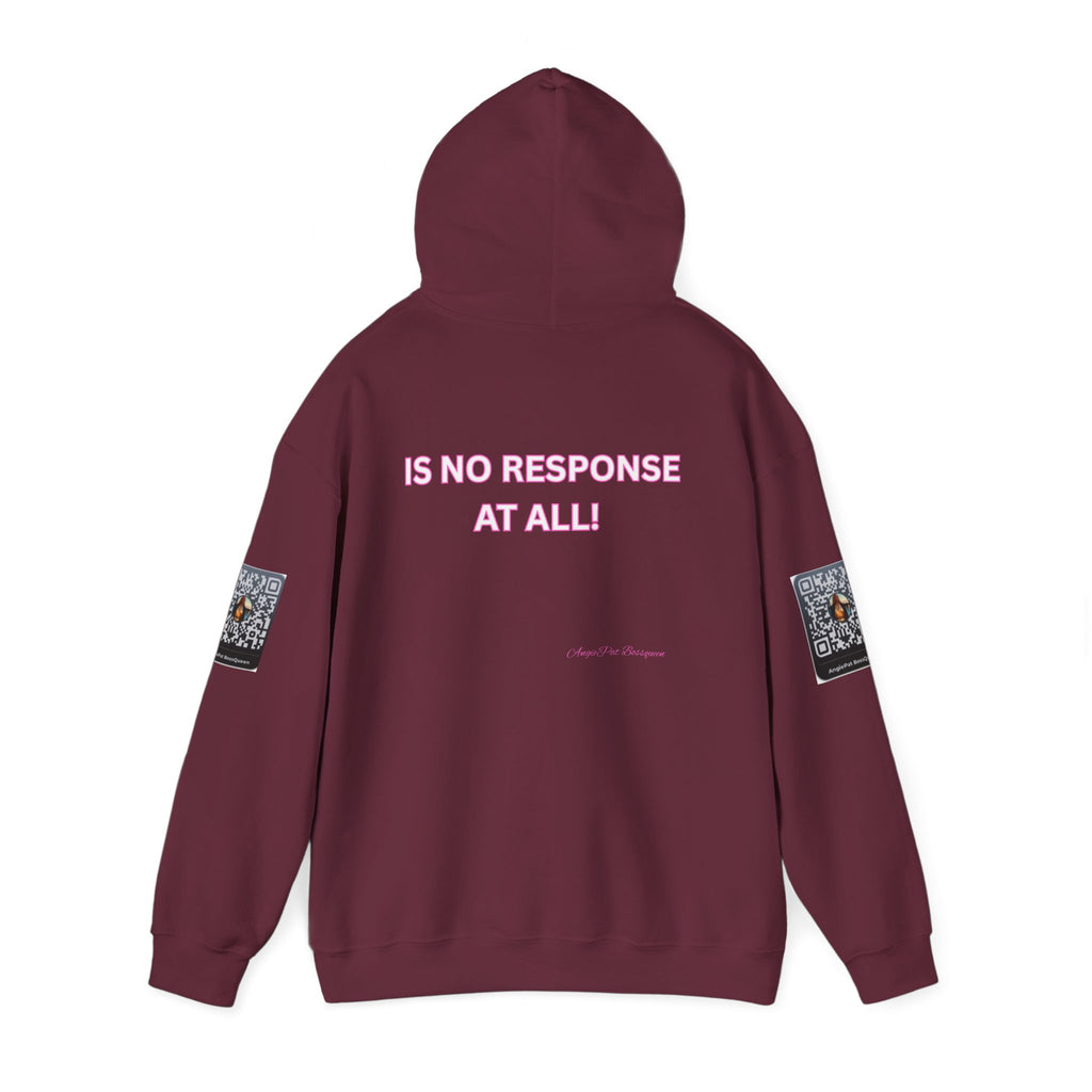 No Response Hoodie – “Sometimes the Best Response Is No Response At All”